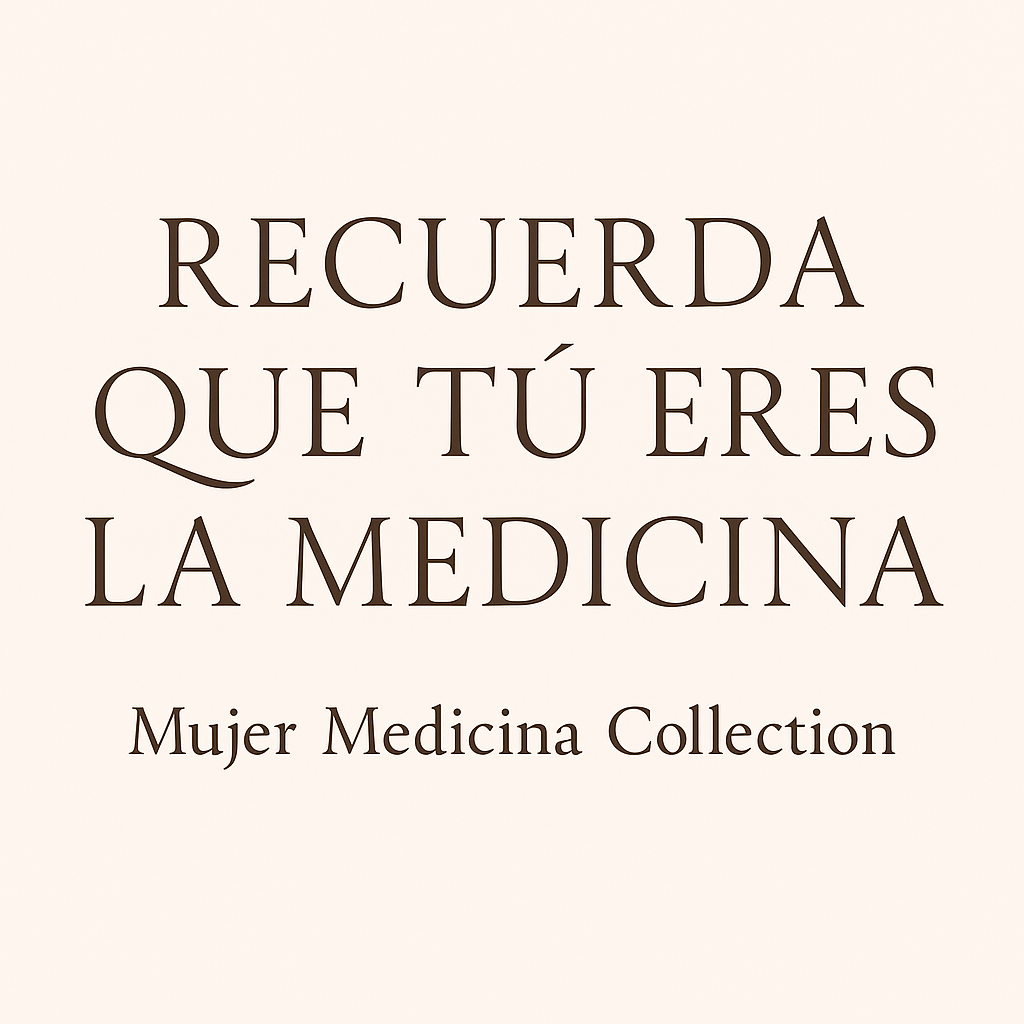 Mujer Medicina Collection🤎✨🌹