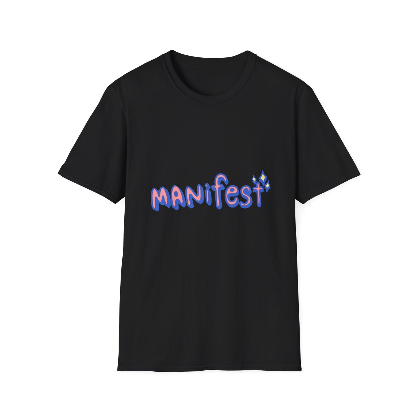 Manifest Unisex Softstyle T-Shirt - Inspirational Graphic Tee for Everyday Motivation