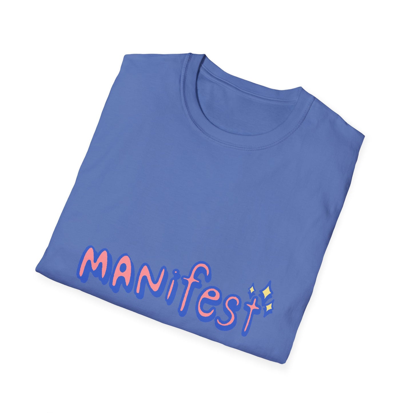 Manifest Unisex Softstyle T-Shirt - Inspirational Graphic Tee for Everyday Motivation