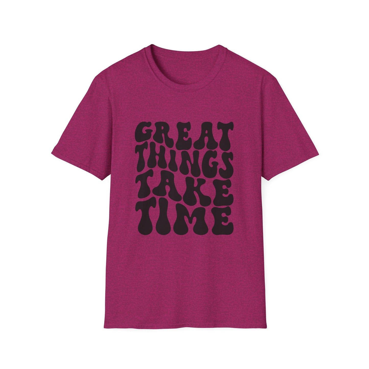 Great Things Take Time Unisex Softstyle T-Shirt - Motivational Casual Tee