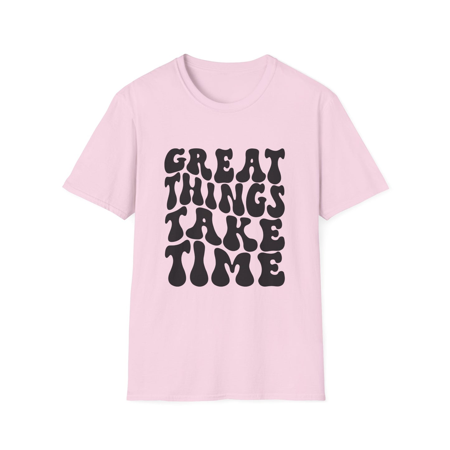 Great Things Take Time Unisex Softstyle T-Shirt - Motivational Casual Tee