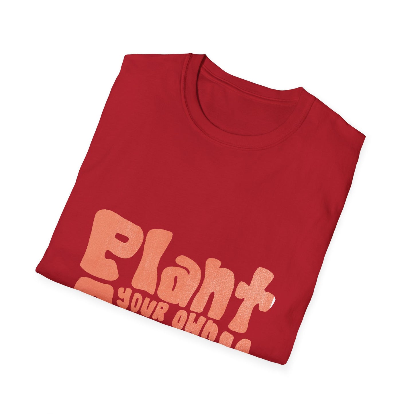 Plant Your Own Garden Unisex T-Shirt – Eco-Friendly Apparel for Nature Lovers