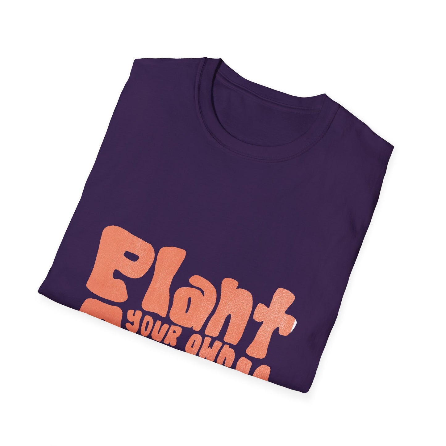 Plant Your Own Garden Unisex T-Shirt – Eco-Friendly Apparel for Nature Lovers