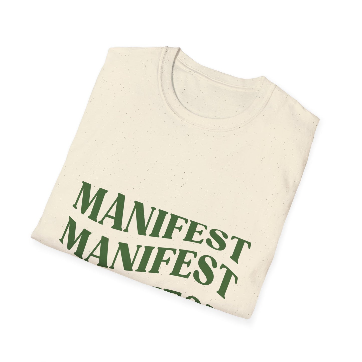 Manifest Softstyle Unisex T-Shirt - Positive Vibes for Everyday Wear