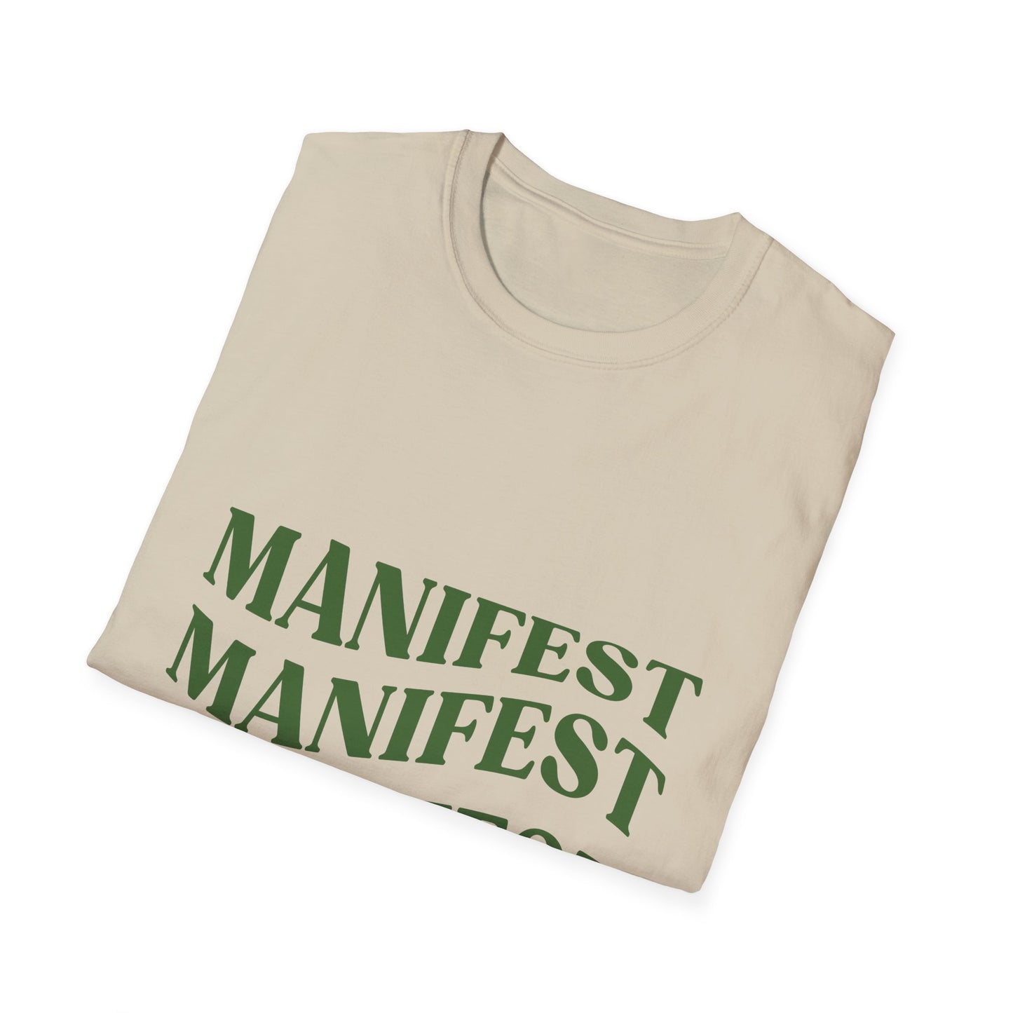 Manifest Softstyle Unisex T-Shirt - Positive Vibes for Everyday Wear