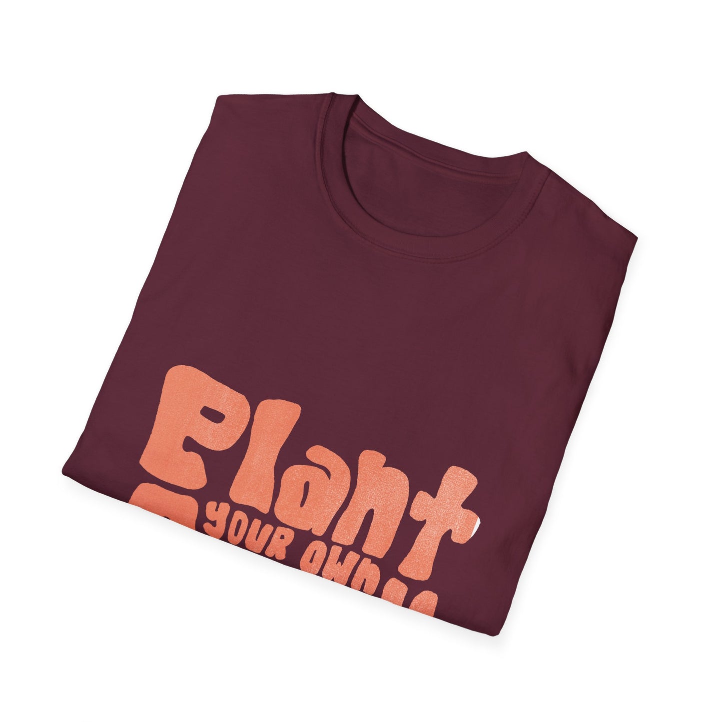 Plant Your Own Garden Unisex T-Shirt – Eco-Friendly Apparel for Nature Lovers