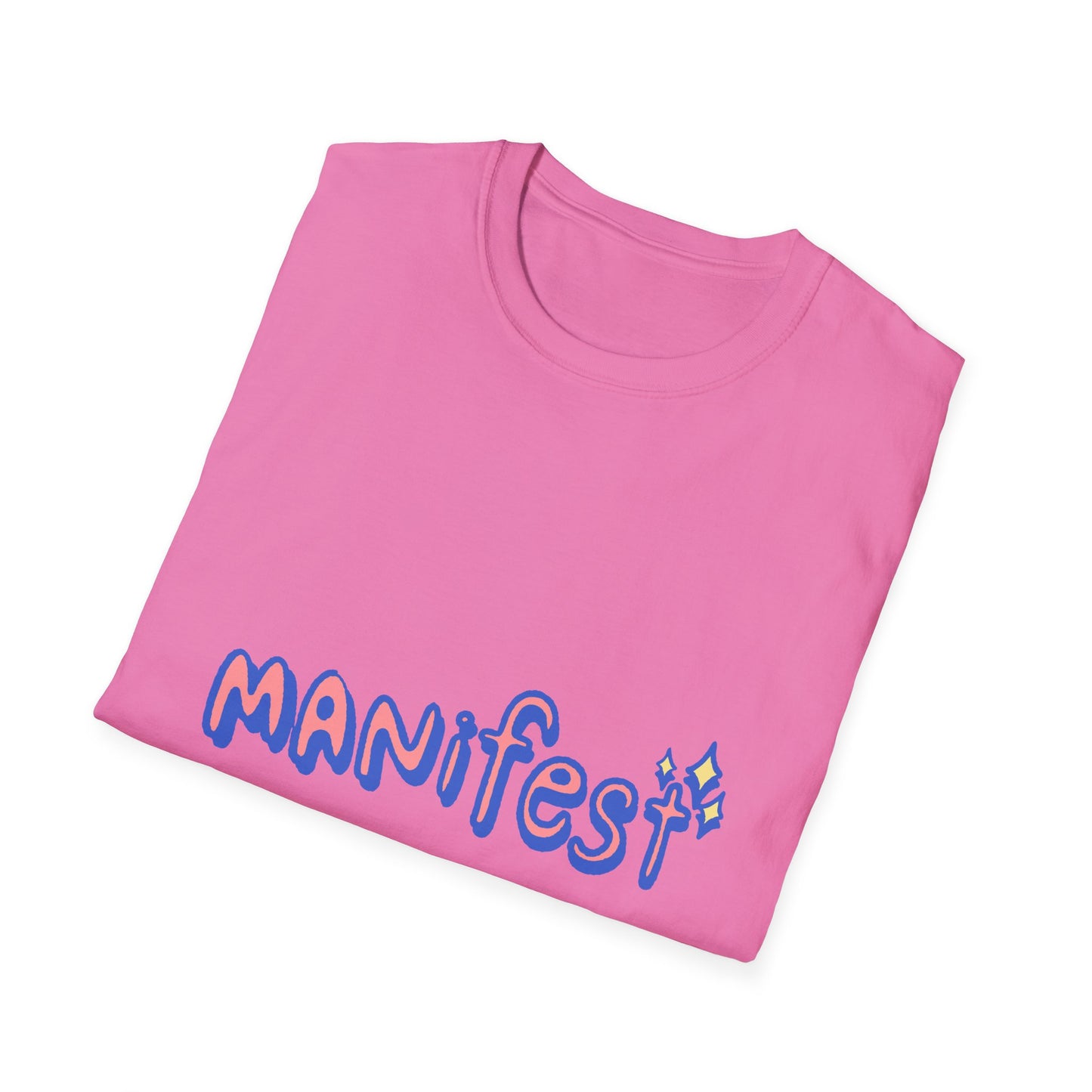 Manifest Unisex Softstyle T-Shirt - Inspirational Graphic Tee for Everyday Motivation