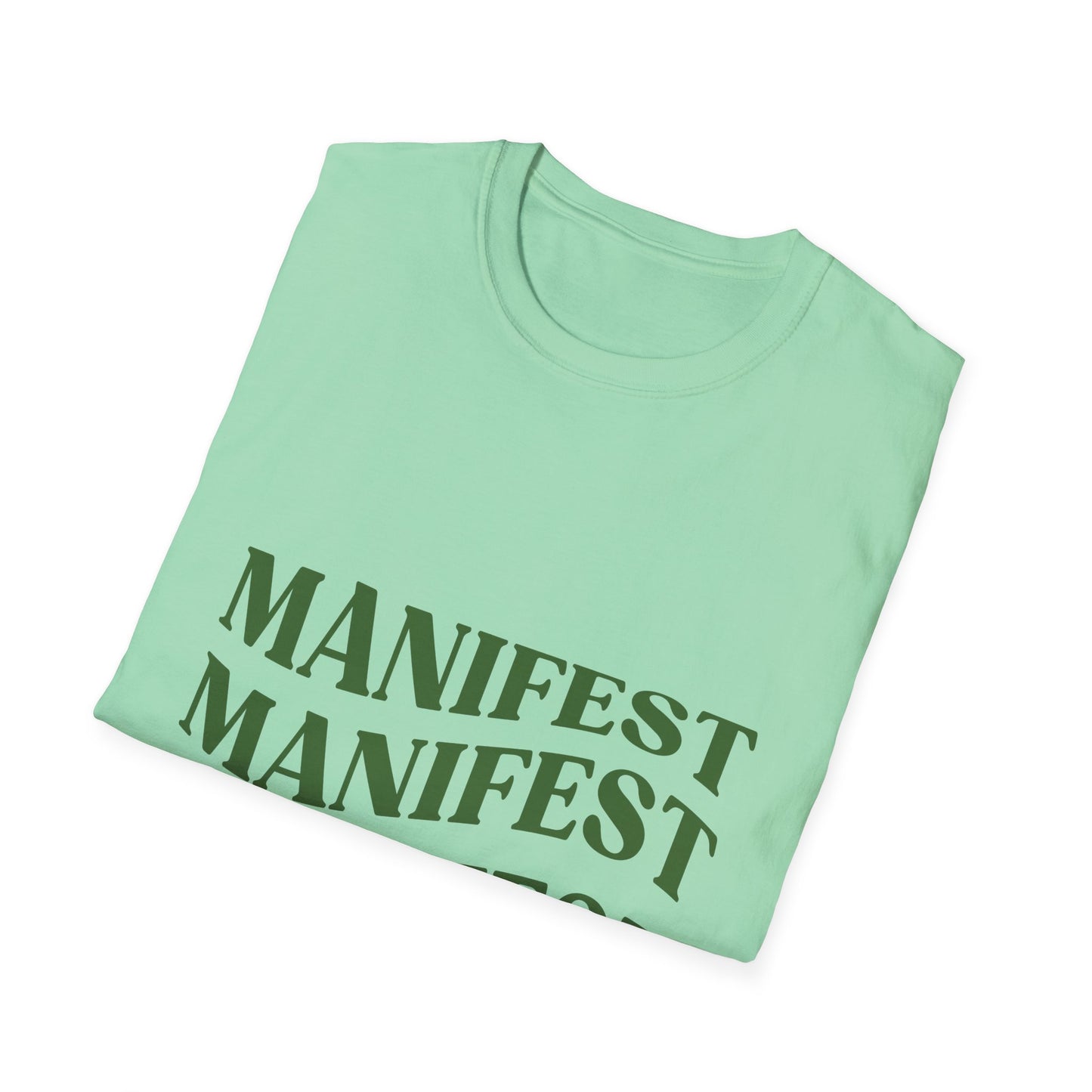 Manifest Softstyle Unisex T-Shirt - Positive Vibes for Everyday Wear