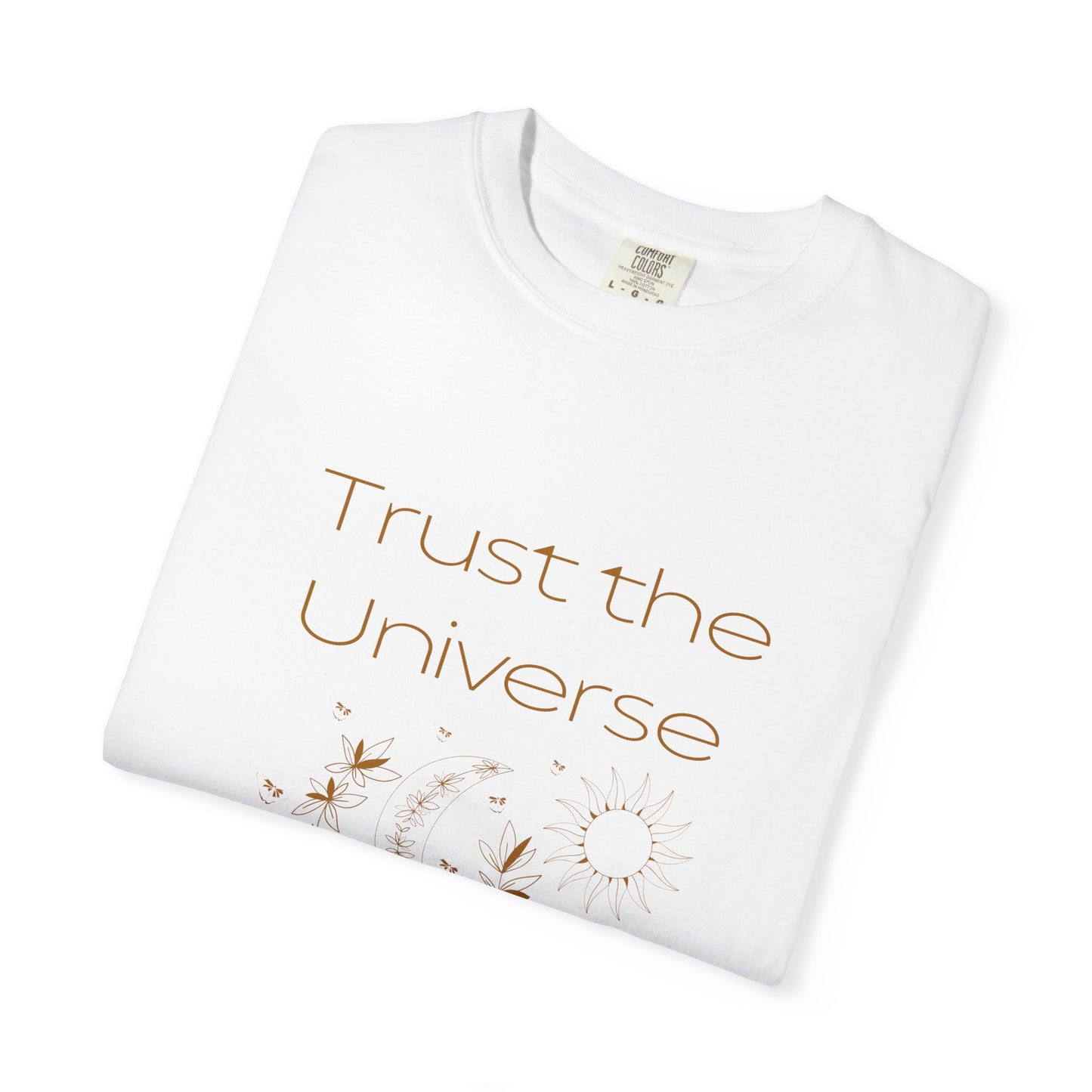 Trust the Universe Unisex T-Shirt | Inspirational Graphic Tee for Mindfulness