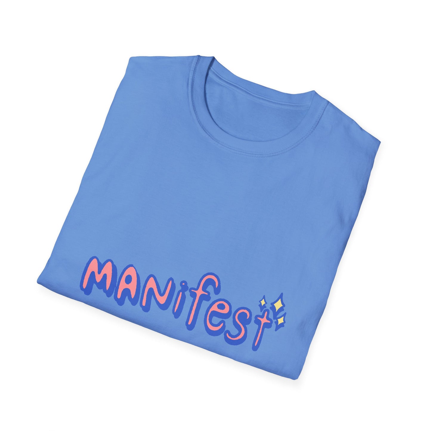 Manifest Unisex Softstyle T-Shirt - Inspirational Graphic Tee for Everyday Motivation