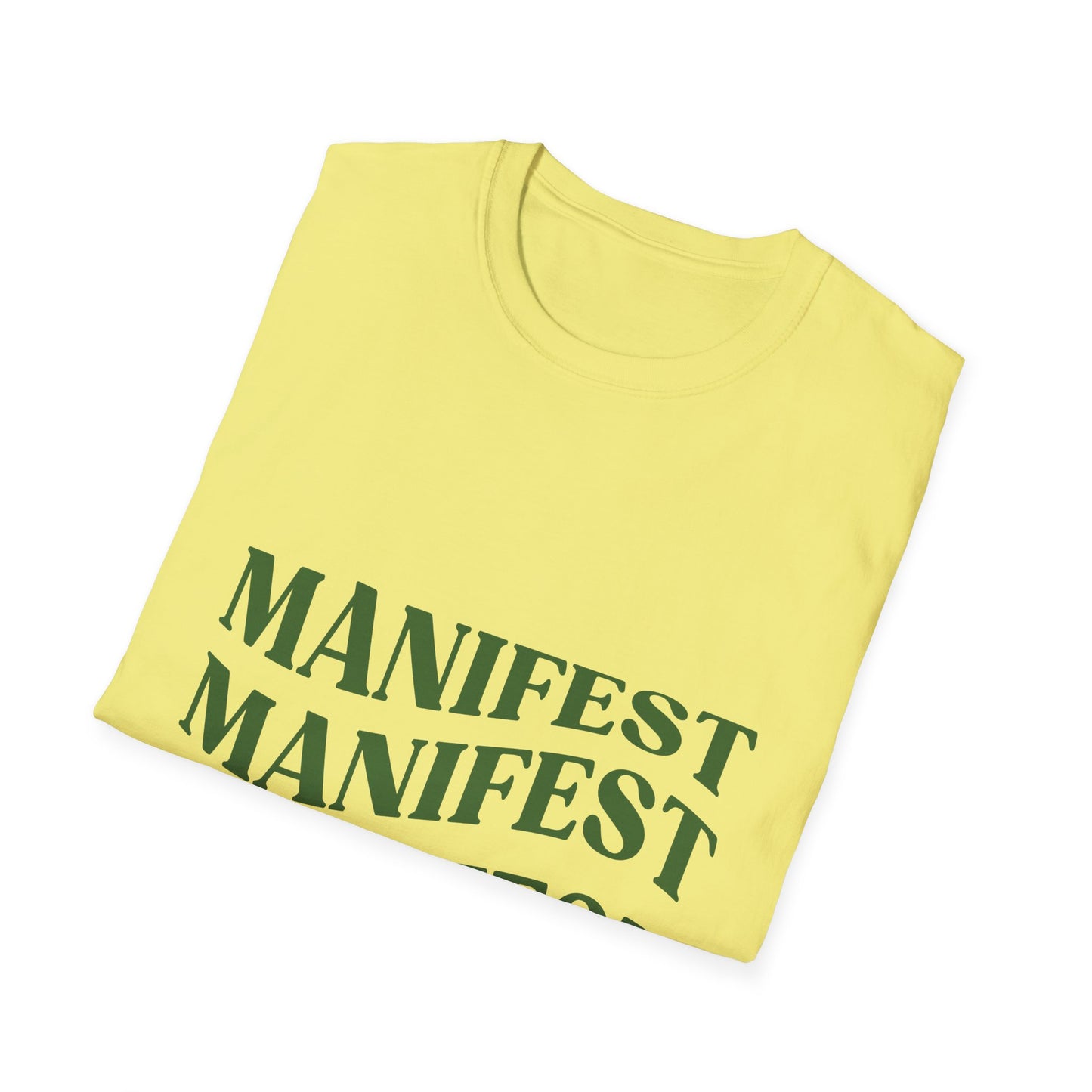 Manifest Softstyle Unisex T-Shirt - Positive Vibes for Everyday Wear