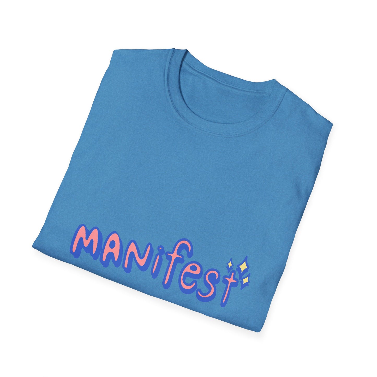 Manifest Unisex Softstyle T-Shirt - Inspirational Graphic Tee for Everyday Motivation
