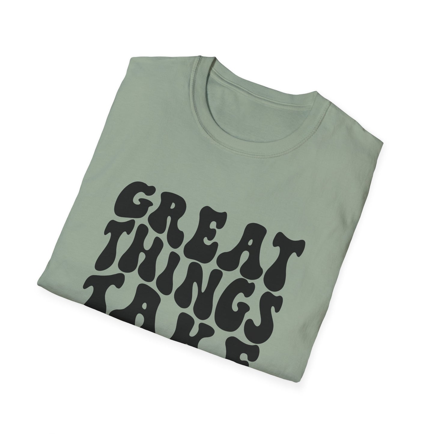 Great Things Take Time Unisex Softstyle T-Shirt - Motivational Casual Tee