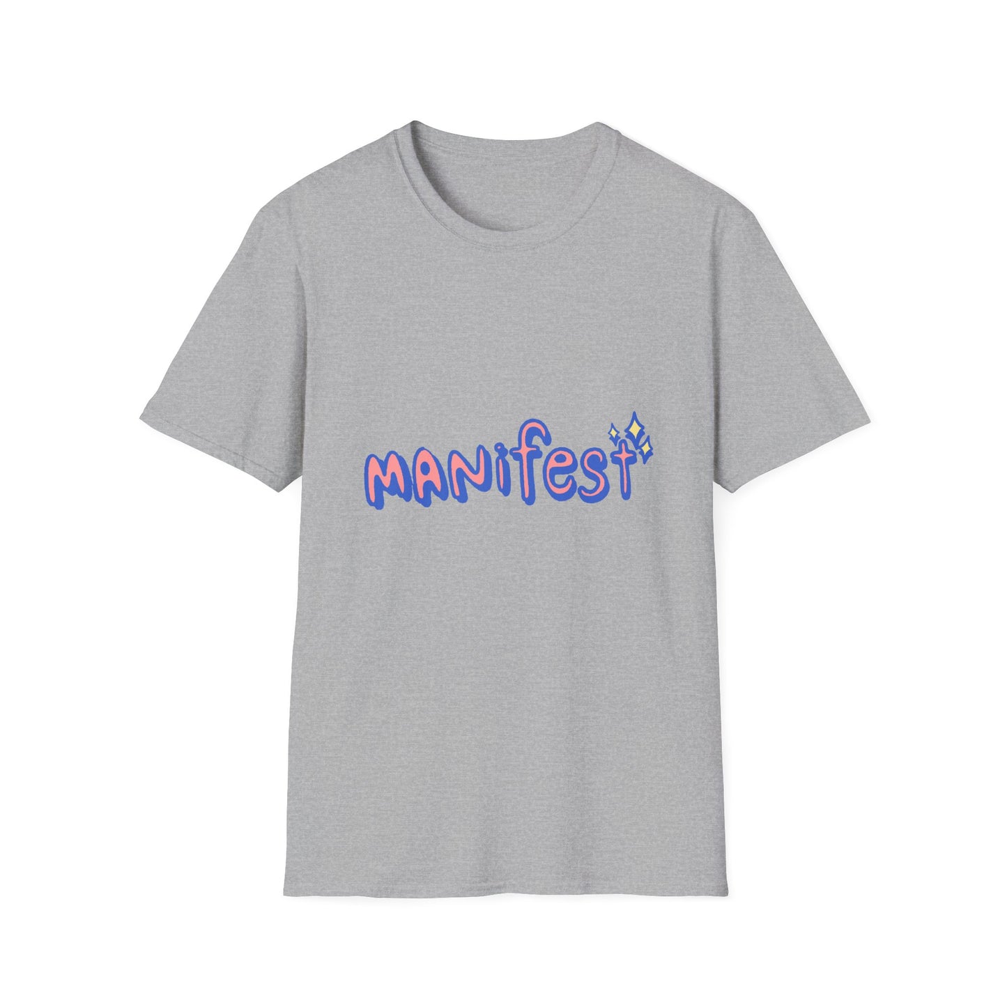 Manifest Unisex Softstyle T-Shirt - Inspirational Graphic Tee for Everyday Motivation