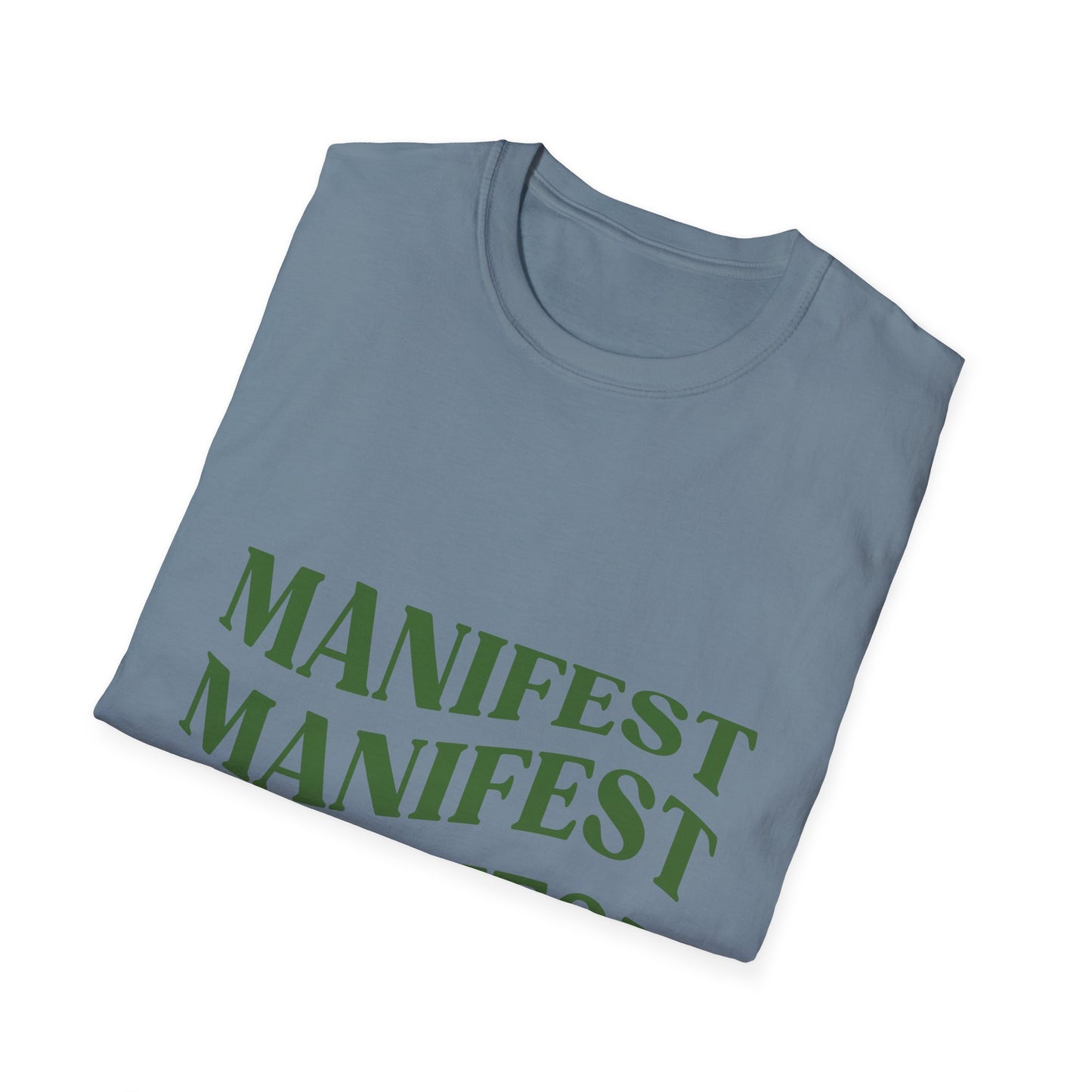 Manifest Softstyle Unisex T-Shirt - Positive Vibes for Everyday Wear