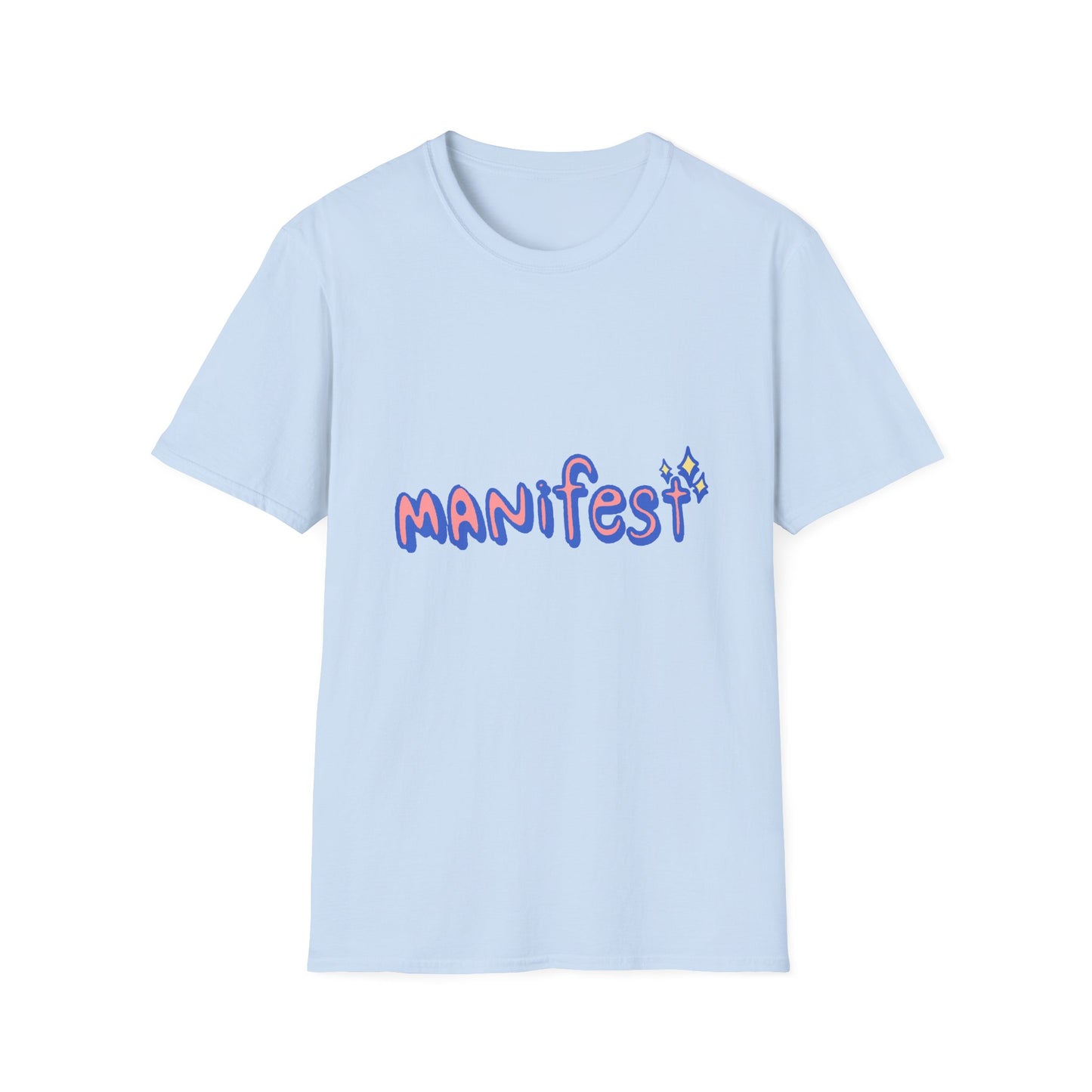 Manifest Unisex Softstyle T-Shirt - Inspirational Graphic Tee for Everyday Motivation