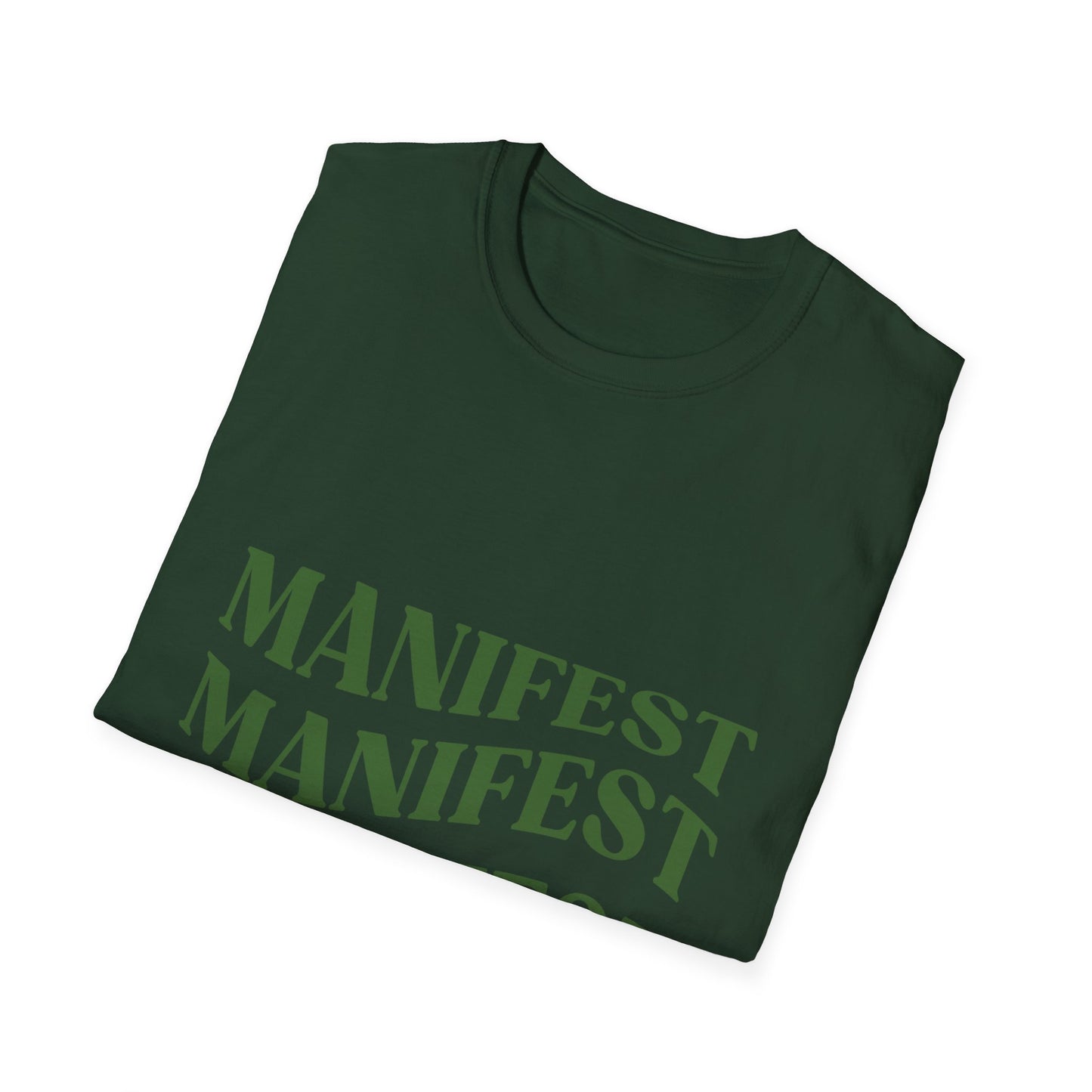 Manifest Softstyle Unisex T-Shirt - Positive Vibes for Everyday Wear