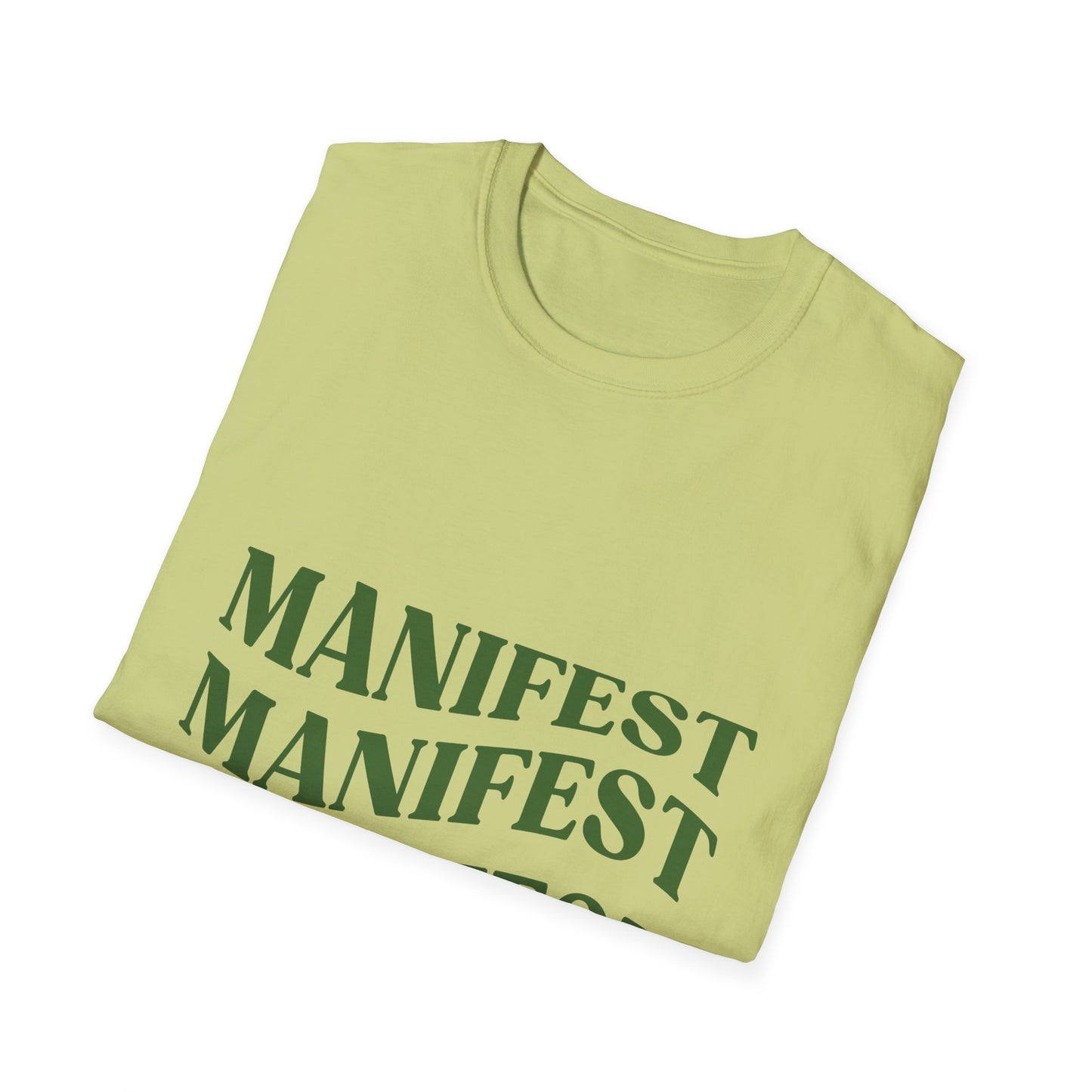 Manifest Softstyle Unisex T-Shirt - Positive Vibes for Everyday Wear
