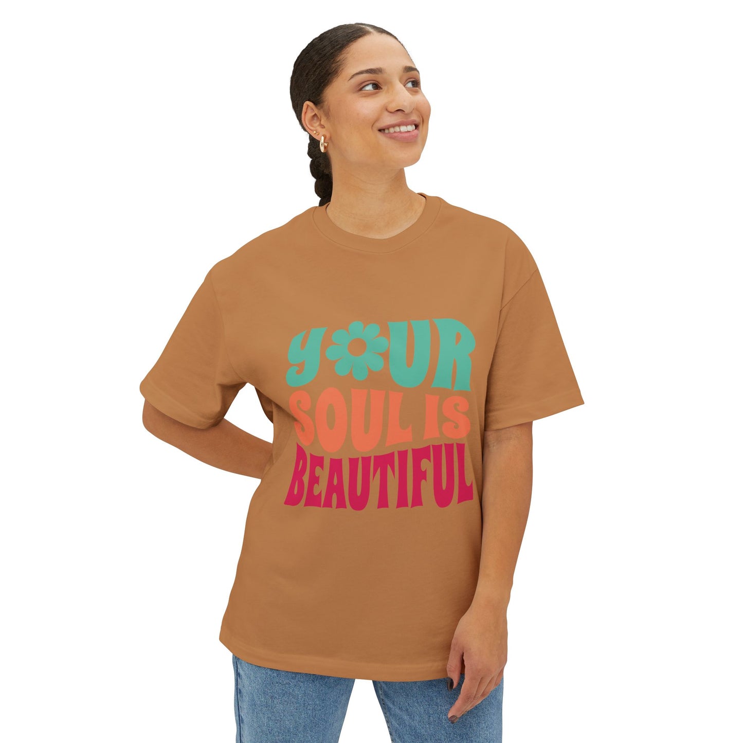 Your Soul is Beautiful Oversized Tee - Unisex Graphic T-Shirt for Positive Vibes
