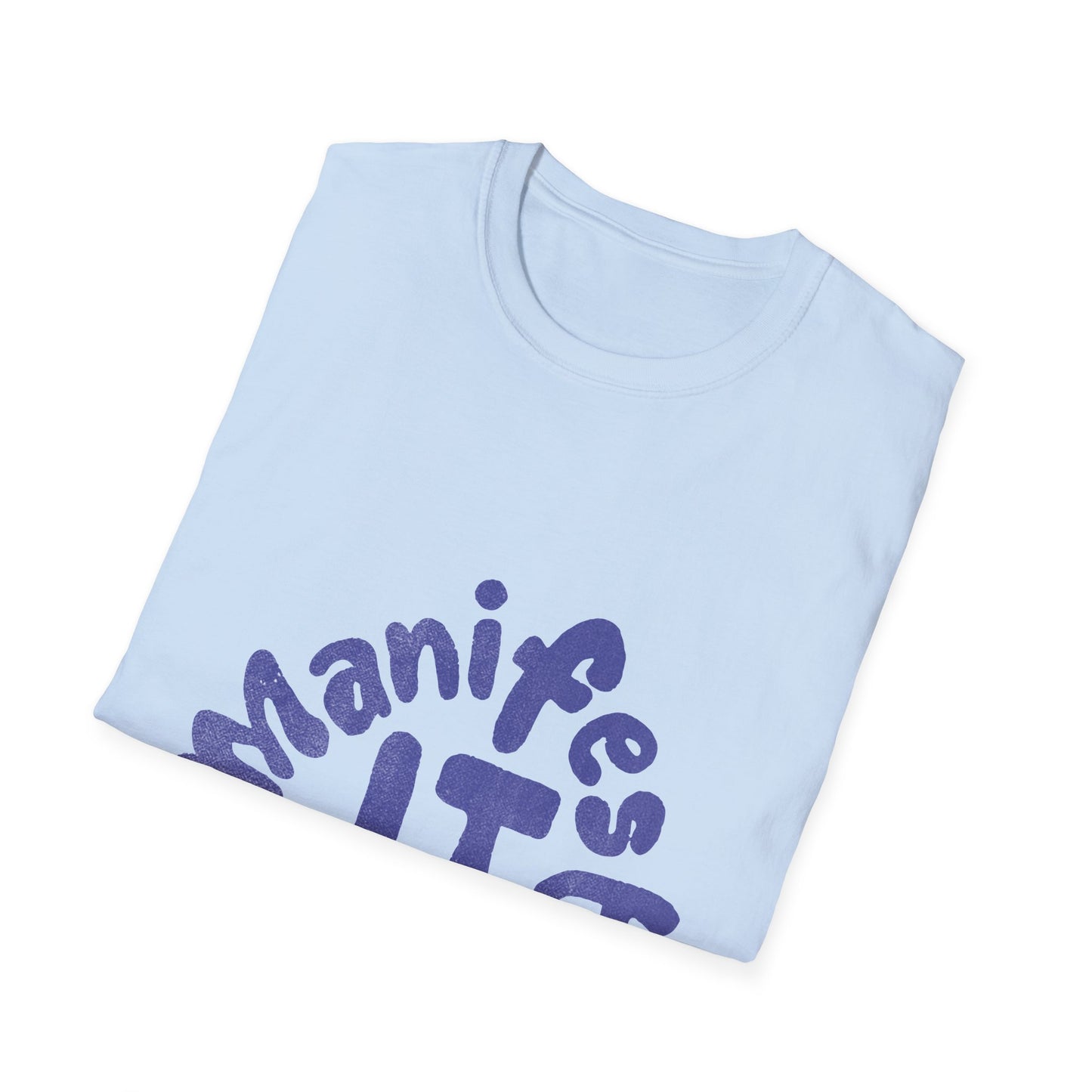 Manifest IT Unisex Softstyle T-Shirt – Motivational Tee for Dreamers, Perfect for Everyday Wear
