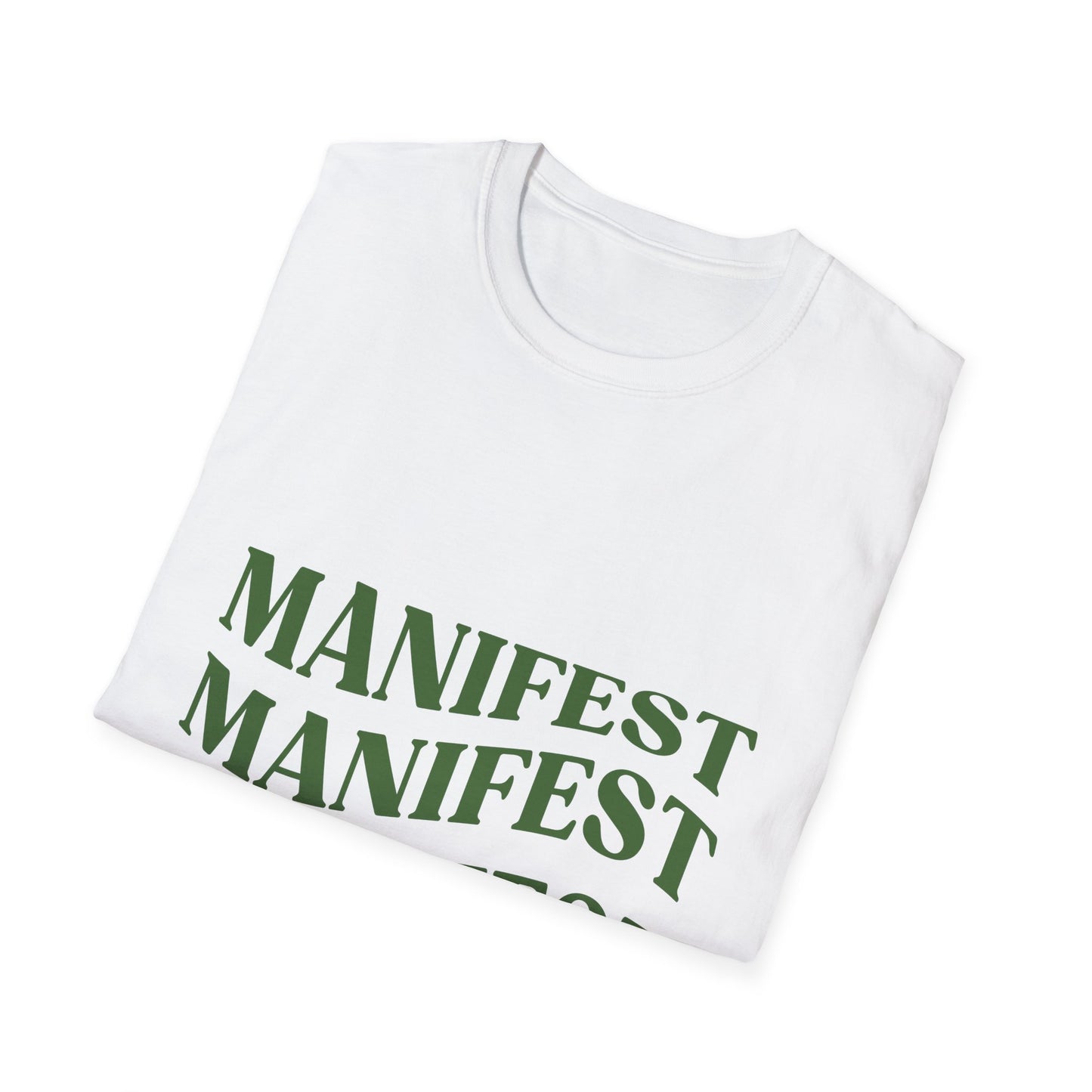 Manifest Softstyle Unisex T-Shirt - Positive Vibes for Everyday Wear