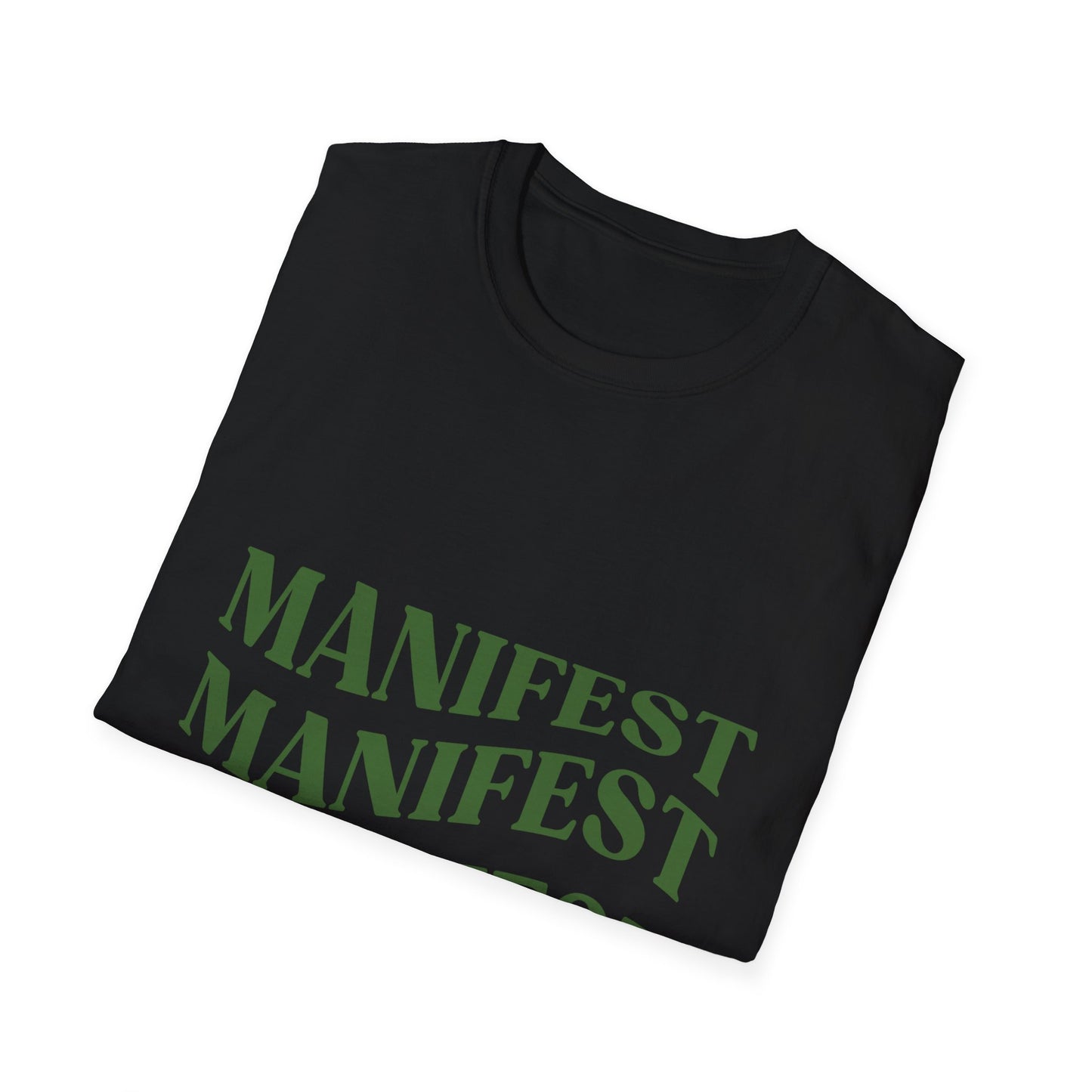 Manifest Softstyle Unisex T-Shirt - Positive Vibes for Everyday Wear