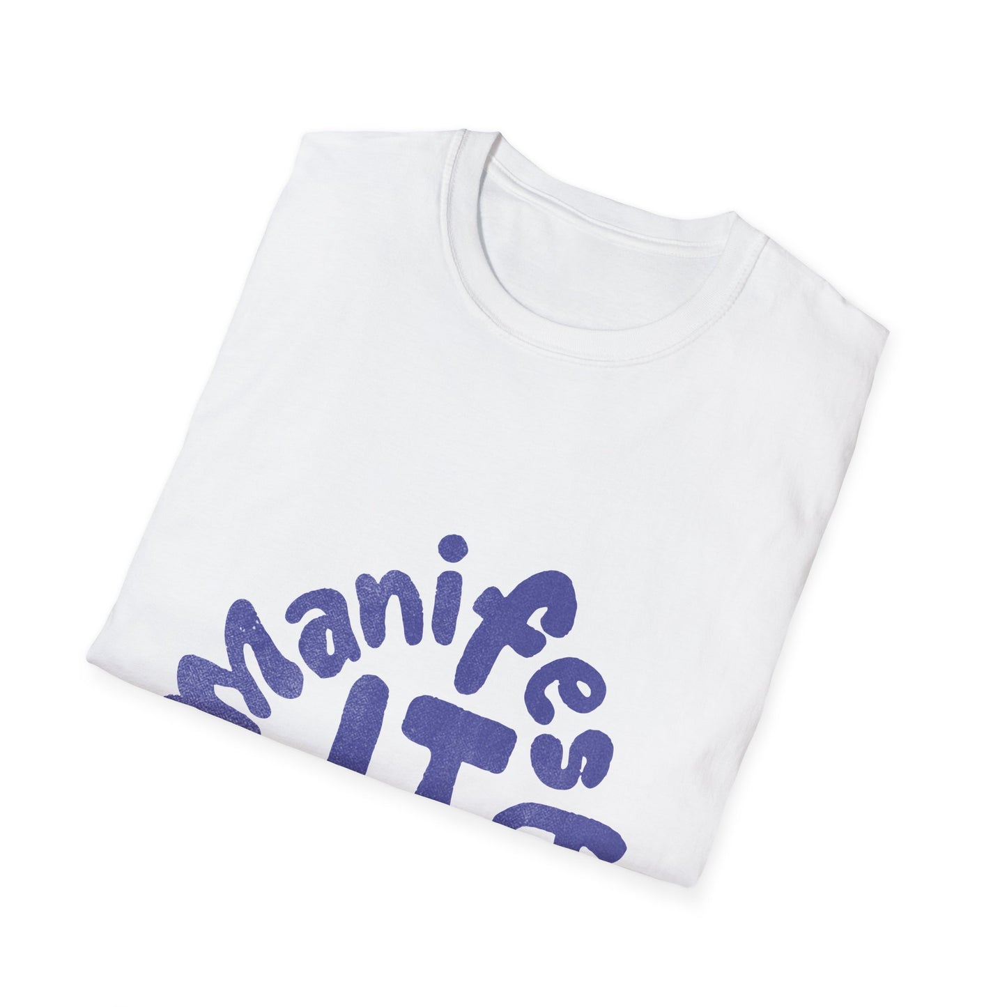 Manifest IT Unisex Softstyle T-Shirt – Motivational Tee for Dreamers, Perfect for Everyday Wear