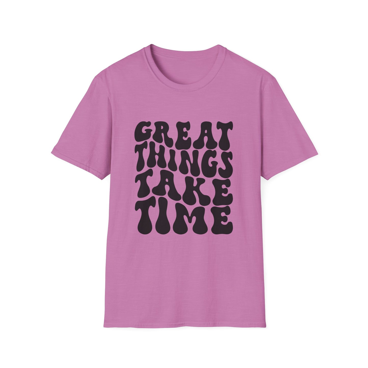 Great Things Take Time Unisex Softstyle T-Shirt - Motivational Casual Tee