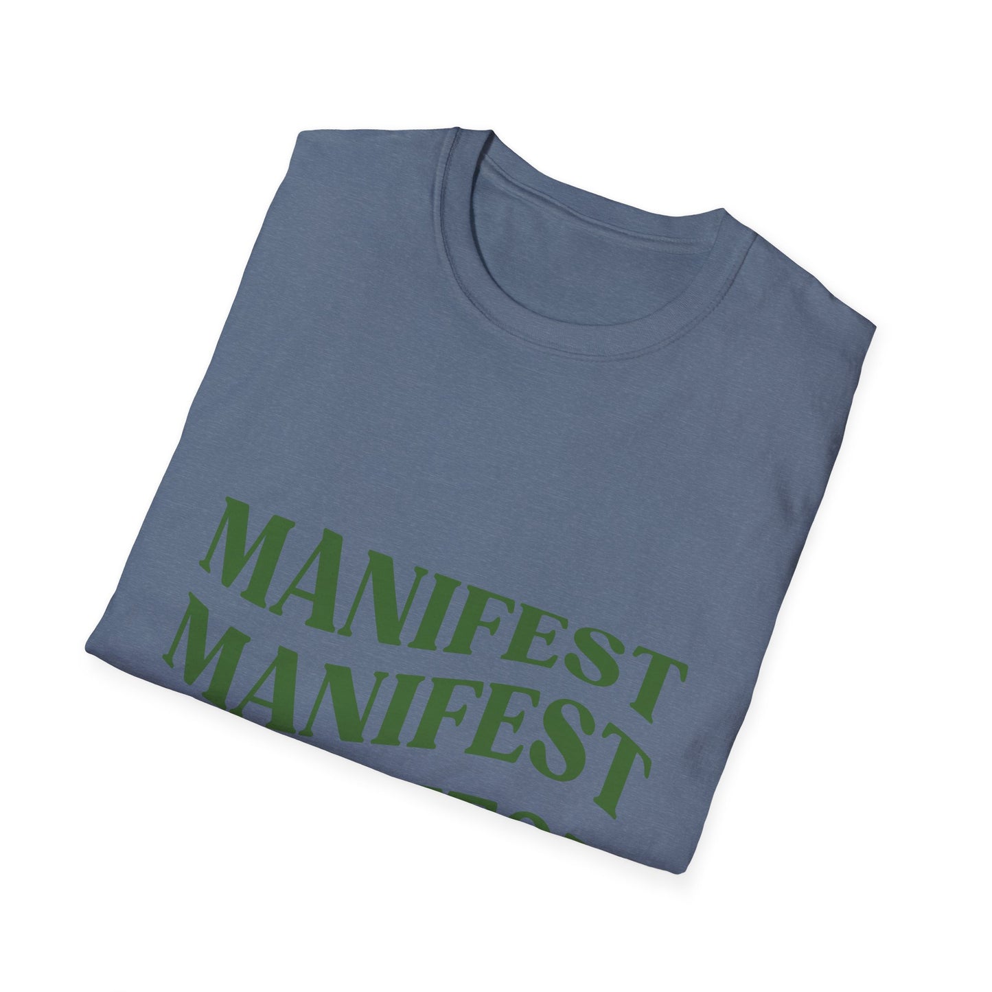 Manifest Softstyle Unisex T-Shirt - Positive Vibes for Everyday Wear
